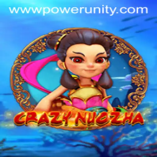 Exploring the Vibrant World of CrazyNuoZha and PowerUnity Gaming