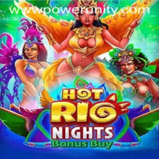 Exploring the Excitement of HotRioNightsBonusBuy by PowerUnity Gaming