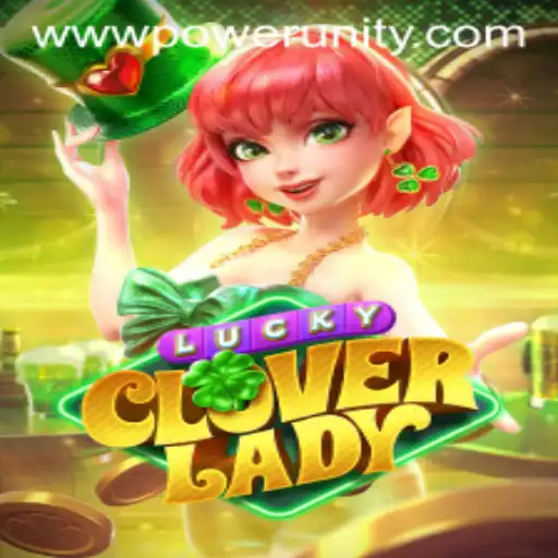 Discover the Thrilling World of LuckyCloverLady by PowerUnity Gaming